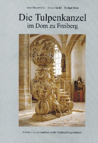 Die Tulpenkanzel im Dom zu Freiberg