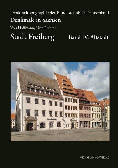 Titelbild Denkmaltopographie Freiberg Band IV Titelbild Denkmaltopographie Freiberg Band IV