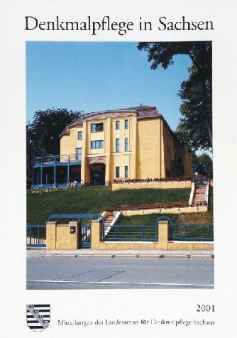Landesamt für Denkmalpflege Sachsen (Hrsg.): Denkmalpflege in Sachsen. 2001. Mitteilungen des Landesamtes für Denkmalpflege Sachsen. Beucha 2001