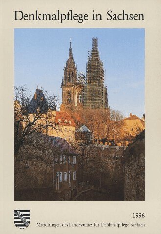 Landesamt für Denkmalpflege Sachsen (Hrsg.): Denkmalpflege in Sachsen. 1996. Mitteilungen des Landesamtes für Denkmalpflege Sachsen. Halle (Saale), 1996